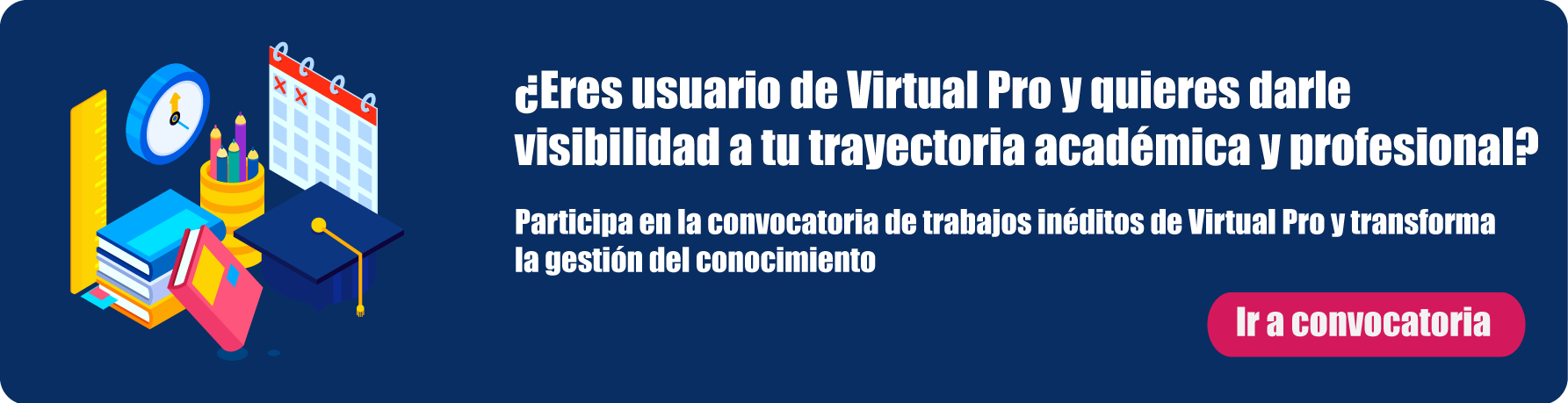 Participa en la convocatoria de trabajos inéditos en Virtual Pro